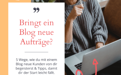 5 Wege, wie dir ein Blog neue Kunden bringt und du endlich startest
